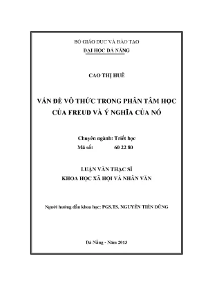 Luận văn thạc sĩ vấn đề vô thức trong phân tâm của freud và ý nghĩa của nó