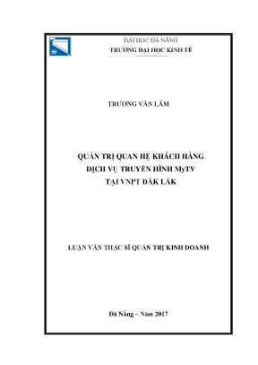 Luận văn thạc sĩ quản trị quan hệ khách hàng dịch vụ truyền hình mytv tại vnpt đắk lắk