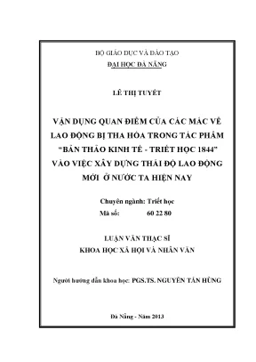 Luận văn thạc sĩ vận dụng quan điểm của c mác về lao động bị tha hóa trong tác phẩm bản thảo kinh tế triết học 1844