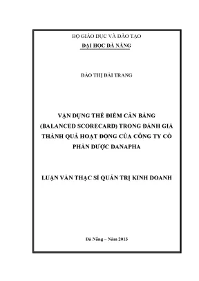 Luận văn thạc sĩ vận dụng thẻ điểm cân bằng balanced scorecard trong đánh giá thành quả hoạt động của công ty cổ phần dược danapha