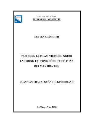 Luận văn thạc sĩ tạo động lực làm việc cho người lao động tại tổng công ty cp dệt may hòa thọ
