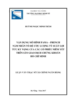 Luận văn thạc sĩ vận dụng mô hình fama french năm nhân tố để ước lượng tỷ suất lợi tức kỳ vọng của các cổ phiếu niêm yết trên sgdck thành phố hồ chí minh