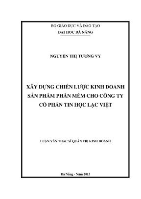 Luận văn thạc sĩ xây dựng chiến lược kinh doanh sản phẩm phần mềm cho công ty cổ phần tin học lạc việt