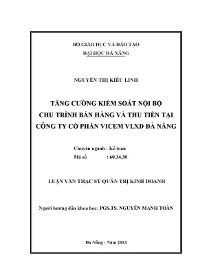 Luận văn thạc sĩ tăng cường kiểm soát nội bộ chu trình bán hàng và thu tiền tại công ty cổ phần vicem vlxd đà nẵng