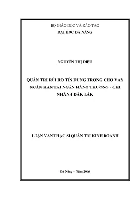 Luận văn thạc sĩ quản trị rủi ro tín dụng trong cho vay ngắn hạn tại ngân hàng công thương chi nhánh đăk lăk