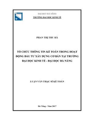 Luận văn thạc sĩ tổ chức thông tin kế toán trong hoạt động đầu tư xây dựng cơ bản tại trường đại học kinh tế đà nẵng