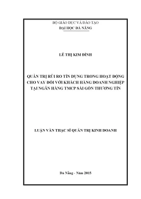 Luận văn thạc sĩ quản trị rủi ro tín dụng trong hoạt động cho vay đối với khách hàng doanh nghiệp tại ngân hàng thương mại cổ phần sài gòn thương tín