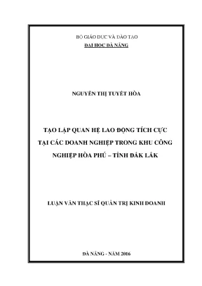 Luận văn thạc sĩ tạo lập quan hệ lao động tích cực tại các doanh nghiệp trong kcn hòa phú tỉnh đắk lắk
