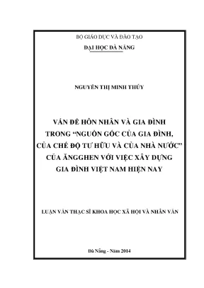 Luận văn thạc sĩ vấn đề hôn nhân và gia đình trong nguồn gốc của gia đình của chế độ tư hữu và