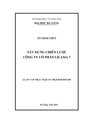 Luận văn thạc sĩ xây dựng chiến lược của công ty cổ phần lilama 7