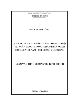 Luận văn thạc sĩ quản trị quan hệ khách hàng doanh nghiệp tại ngân hàng tmcp ngoại thương việt nam chi nhánh quảng nam