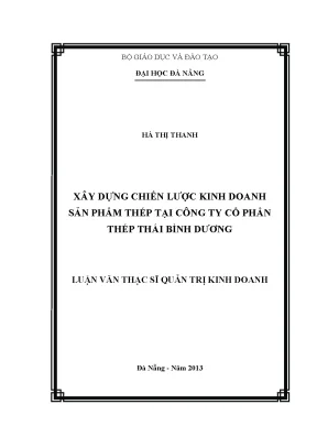 Luận văn thạc sĩ xây dựng chiến lược kinh doanh sản phẩm thép tại công ty cổ phần thép thái bình dương