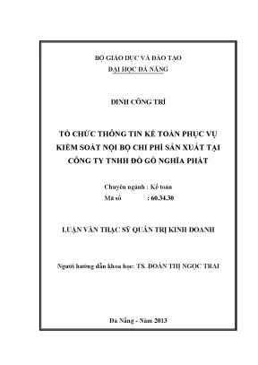 Luận văn thạc sĩ tổ chức hệ thống thông tin kế toán phục vụ kiểm soát nội bộ chi phí sản xuất tại công ty tnhh đồ gỗ nghĩa phát