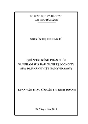 Luận văn thạc sĩ quản trị kênh phân phối sản phẩm sữa đậu nành tại công ty sữa đậu nành việt nam vinasoy