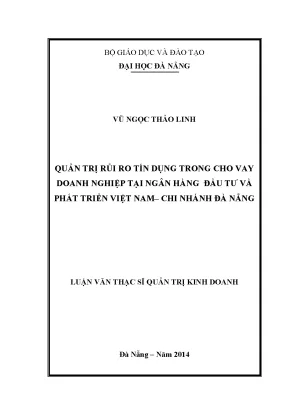 Luận văn thạc sĩ quản trị rủi ro tín dụng trong cho vay doanh nghiệp tại ngân hàng đầu tư và phát triển việt nam chi nhánh đà nẵng