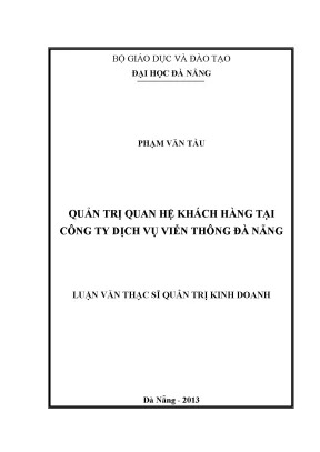 Luận văn thạc sĩ quản trị quan hệ khách hàng tại công ty dịch vụ viễn thông đà nẵng