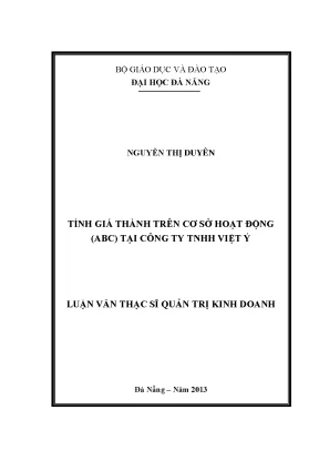 Luận văn thạc sĩ tính giá thành trên cơ sở hoạt động abc tại công ty tnhh việt ý