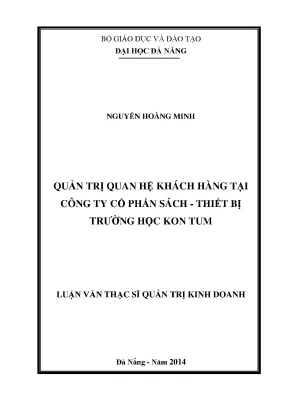 Luận văn thạc sĩ quản trị quan hệ khách hàng tại công ty cổ phần sách thiết bị trường học kon tum