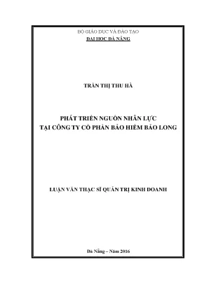 Luận văn thạc sĩ phát triển nguồn nhân lực tại công ty cổ phần bảo hiểm bảo long