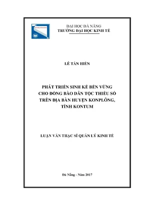 Luận văn thạc sĩ phát triển sinh kế bền vững cho đồng bào dân tộc thiểu số trên địa bàn huyện konplông tỉnh kon tum
