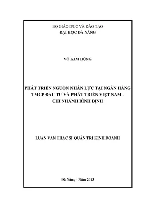 Luận văn thạc sĩ phát triển nguồn nhân lực tại ngân hàng tmcp đầu tư và phát triển việt nam chi nhánh bình định