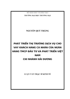 Luận văn thạc sĩ phát triển thị trƣờng dịch vụ cho vay khách hàng cá nhân của ngân hàng tmcp đầu tƣ và phát triển việt nam chi nhánh hải dƣơng