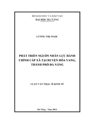 Luận văn thạc sĩ phát triển nguồn nhân lực hành chính cấp xã tại huyện hòa vang thành phố đà nẵng