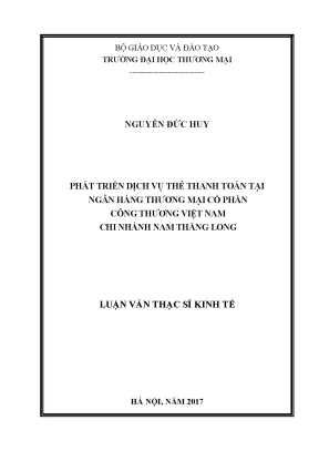 Luận văn thạc sĩ phát triển dịch vụ thẻ thanh toán tại ngân hàng thƣơng mại cổ phần công thƣơng việt nam chi nhánh nam thăng long