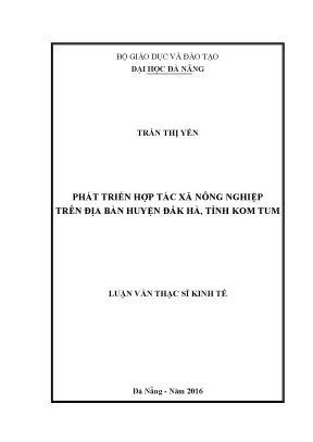 Luận văn thạc sĩ phát triển hợp tác xã nông nghiệp trên địa bàn huyện đắk hà tỉnh kon tum