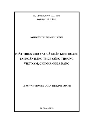 Luận văn thạc sĩ phát triển cho vay cá nhân kinh doanh tại ngân hàng tmcp công thương việt nam cn đà nẵng