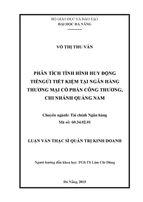 Luận văn thạc sĩ phân tích tình hình huy động tiền gửi tiết kiệm tại ngân hàng tmcp công thương chi nhánh quảng nam