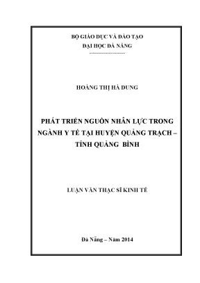 Luận văn thạc sĩ phát triển nguồn nhân lực trong ngành y tế tại huyện quảng trạch tỉnh quảng bình