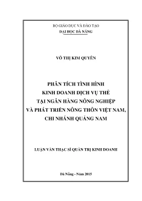 Luận văn thạc sĩ phân tích tình hình kinh doanh dịch vụ thẻ tại ngân hàng nnptnt việt nam chi nhánh quảng nam