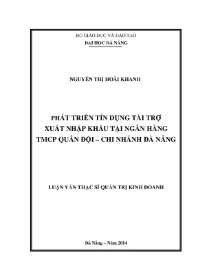 Luận văn thạc sĩ phát triển tín dụng tài trợ xuất nhập khẩu tại ngân hàng thương mại cổ phần quân đội chi nhánh đà nẵng