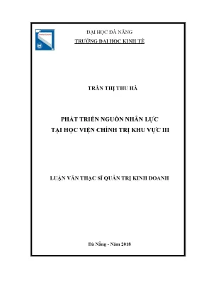 Luận văn thạc sĩ phát triển nguồn nhân lực tại học viện chính trị khu vực iii