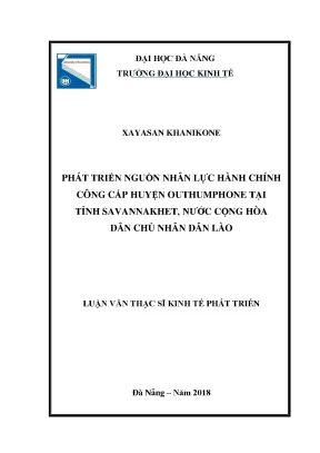 Luận văn thạc sĩ phát triển nguồn nhân lực hành chính công cấp huyện outhumphone tại tỉnh savannakhet nƣớc cộng hòa dân chủ nhân dân lào