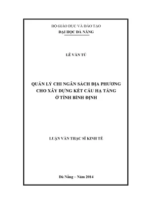 Luận văn thạc sĩ quản lý chi ngân sách địa phương cho xây dựng kết cấu hạ tầng ở tỉnh bình định