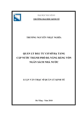 Luận văn thạc sĩ quản lý đầu tư cơ sở hạ tầng cấp nước thành phố đà nẵng bằng vốn ngân sách nhà nước