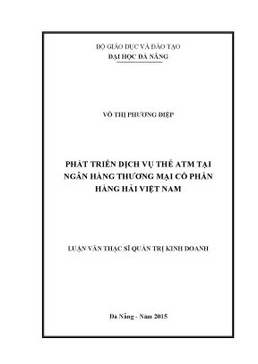 Luận văn thạc sĩ phát triển dịch vụ thẻ atm tại ngân hàng tmcp hàng hải việt nam