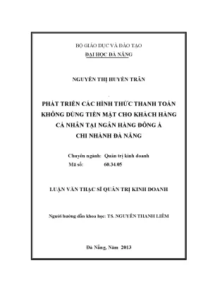 Luận văn thạc sĩ phát triển các hình thức thanh toán không dùng tiền mặt cho khách hàng cá nhân tại ngân hàng đông á cn đà nẵng