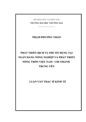 Luận văn thạc sĩ phát triển dịch vụ phi tín dụng tại ngân hàng nông nghiệp và phát triển nông thôn việt nam chi nhánh trung yên
