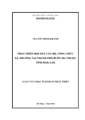 Luận văn thạc sĩ phát triển đội ngũ cán bộ công chức xã phường tại thành phố buôn mê thuột tỉnh đắc lắc