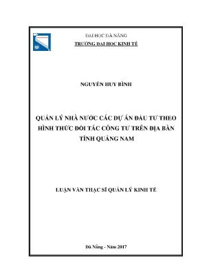 Luận văn thạc sĩ quản lý nhà nước các dự án đầu tư theo hình thức đối tác công tư trên địa bàn tỉnh quảng nam
