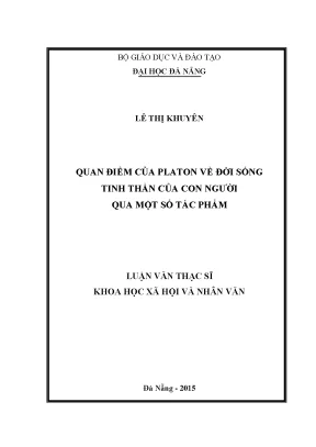 Luận văn thạc sĩ quan điểm của platon về đời sống tinh thần của con người qua một số tác phẩm