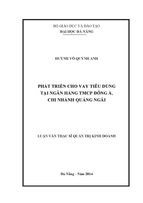 Luận văn thạc sĩ phát triển cho vay tiêu dùng tại ngân hàng thương mại cổ phần đông á chi nhánh quảng ngãi