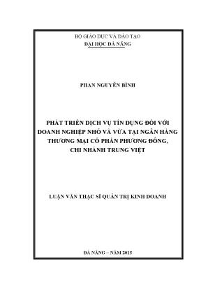 Luận văn thạc sĩ phát triển dịch vụ đối với doanh nghiệp nhỏ và vừa tại ngân hàng tmcp phương đông chi nhánh trung việt
