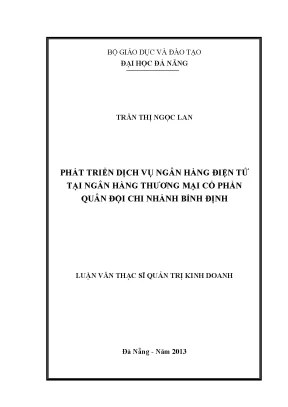 Luận văn thạc sĩ phát triển dịch vụ ngân hàng điện tử tại ngân hàng tmcp quân đội cn bình định