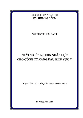 Luận văn thạc sĩ phát triển nguồn nhân lực cho công ty xăng dầu khu vực v