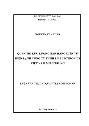 Luận văn thạc sĩ quản trị lực lượng bán hàng điện tử điện lạnh công ty tnhh lg electronics việt nam miền trung