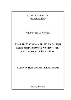 Luận văn thạc sĩ phát triển cho vay trung và dài hạn tại ngân hàng đầu tư và phát triển chi nhánh hải vân đà nẵng